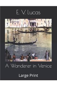 A Wanderer in Venice