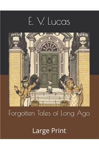 Forgotten Tales of Long Ago