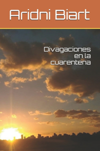 Divagaciones en la cuarentena