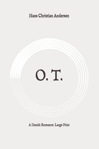 O. T.