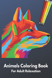Animals Coloring Book For Adult Relaxation