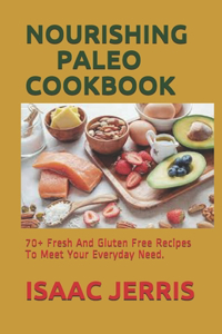 Nourishing Paleo Cookbook