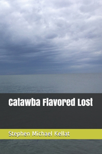 Catawba Flavored Lost