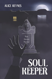 Soul Keeper: A gifted psychic, a tough detective, and a supernatural serial killer from Hell.