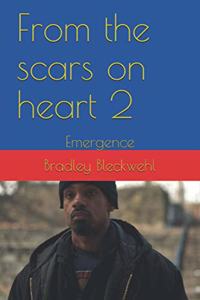 From the scars on heart 2