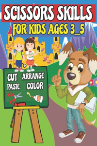 Scissors Skills For Kids Ages 3_5
