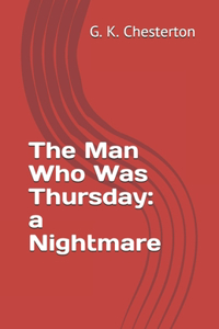 The Man Who Was Thursday a Nightmare