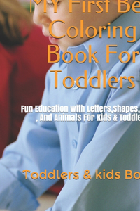MY First Best Coloring Book For Toddlers