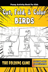 Cut, Fold, & Color BIRDS