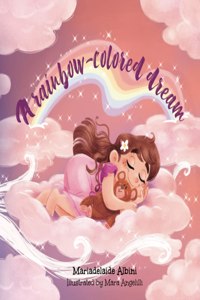 A rainbow-colored dream