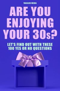 Are You Enjoying Your 30s?