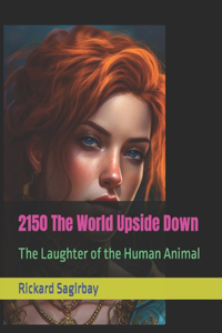 2150 The World Upside Down