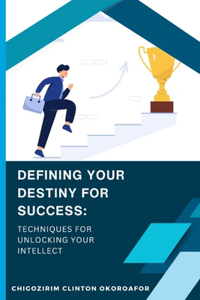 Defining Your Destiny for Success