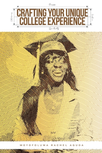 Crafting your Unique College Experience