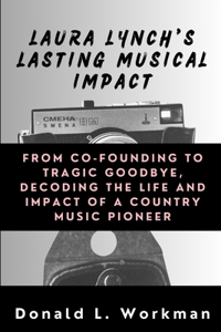 Laura Lynch's Lasting Musical Impact
