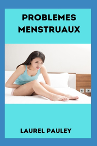 Problemes Menstruaux
