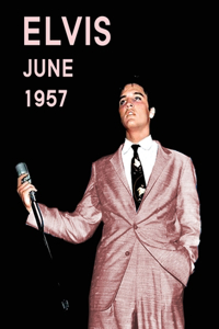 Elvis June 1957