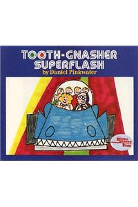 Tooth-Gnasher Superflash