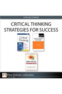 Critical Thinking Strategies for Success (Collection)