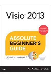 VISIO 2013 Absolute Beginner's Guide