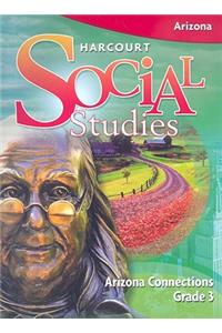 Harcourt Social Studies: Arizona Connections Grade 3
