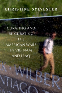 Curating and Re-Curating the American Wars in Vietnam and Iraq