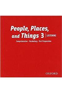 People, Places, and Things Listening: Audio CDs 3 (2)