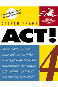 ACT! 4: Visual QuickStart Guide (Visual QuickStart Guides)