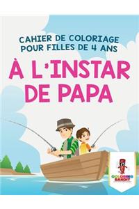 À L'instar de Papa