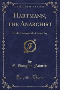 Hartmann, the Anarchist