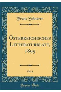 Österreichisches Litteraturblatt, 1895, Vol. 4 (Classic Reprint)