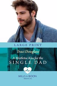 A Mistletoe Kiss for the Single Dad