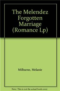 Melendez Forgotten Marriage