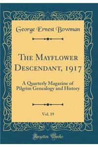 The Mayflower Descendant, 1917, Vol. 19