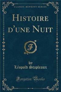Histoire d'Une Nuit (Classic Reprint)