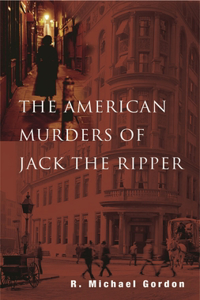 The American Murders of Jack the Ripper
