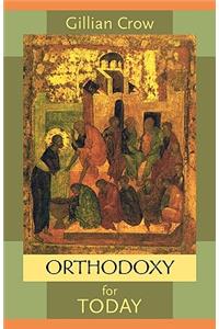 Orthodoxy for Today