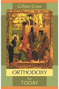 Orthodoxy For Today