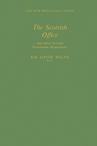 The Scottish Office and Other Scottish Government Departments