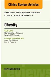 Obesity, an Issue of Endocrinology and Metabolism Clinics of North America