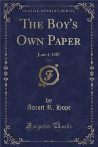 The Boy's Own Paper, Vol. 9