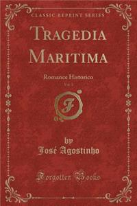 Tragedia Maritima, Vol. 3: Romance Historico (Classic Reprint)