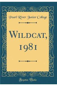 Wildcat, 1981 (Classic Reprint)