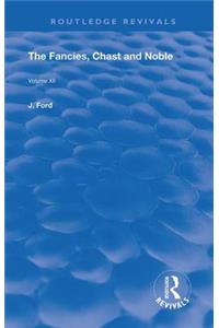 The Fancies, Chaste and Noble