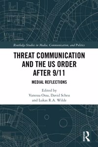 Threat Communication and the Us Order After 9/11