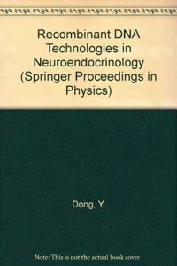 Recombinant DNA Technologies in Neuroendocrinology (Current Topics in Neuroendocrinology)