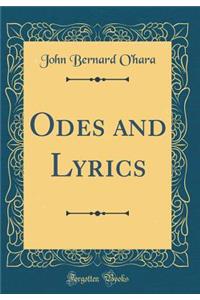 Odes and Lyrics (Classic Reprint)