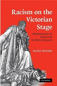 Racism on the Victorian Stage