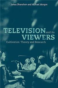 Television and Its Viewers