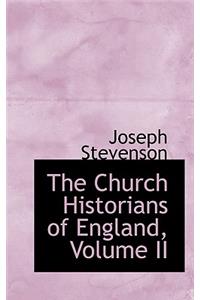 The Church Historians of England, Volume II